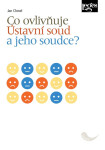 Co ovlivňuje Ústavní soud jeho soudce?