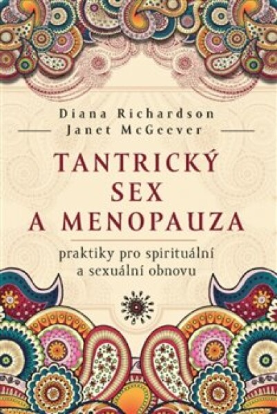 Tantrický sex menopauza Diana Richardson,