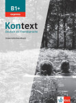 Kontext 1 Express (B1+) - Unterrichtshandbuch - Birgitta Fröhlich