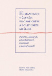 Humanismus českém filosofickém politickém myšlení
