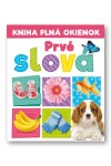 Kniha plná okienok Prvé slova - Andrew Burgess; Pooja Desai