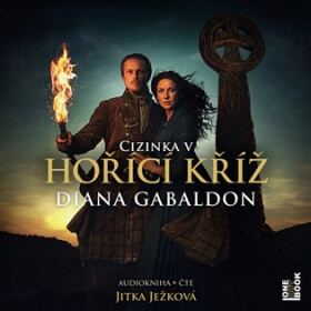 Hořící kříž - 5 CDmp3 (Čte Jitka Ježková) - Diana Gabaldon