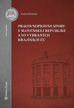 Pracovnoprávne spory Slovenskej republike vo vybraných krajinách EÚ
