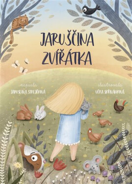 Jaruščina zvířátka - Jaroslava Strejčková