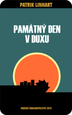 Památný den v Duxu - Patrik Linhart - e-kniha