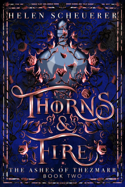Thorns & Fire - Helen Scheuerer