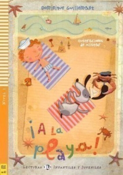 Lecturas ELI Infantiles y Juveniles 1/A1: A la playa!+ Downloadable Multimedia - Dominique Guillemant