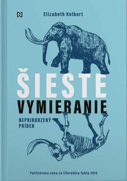 Šieste vymieranie (e-kniha) - Elizabeth Kolbert