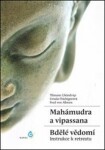 Mahámudra vipassana Bdělé vědomí Tilmann Lhundrup,