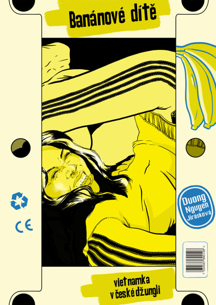 Banánové dítě – Vietnamka v české džungli - Duong Nguyen Jirásková