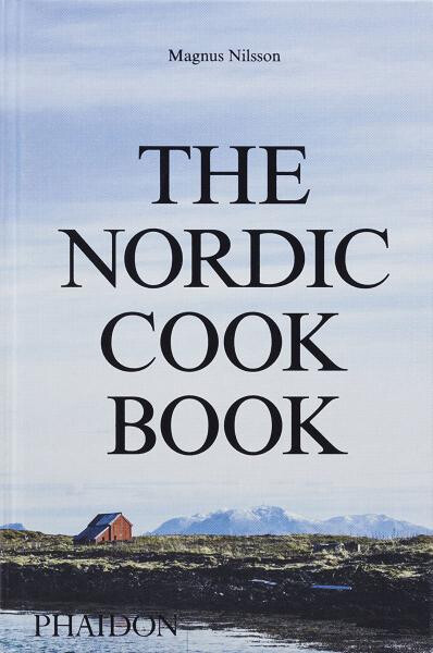 The Nordic Cookbook - Magnus Nilsson