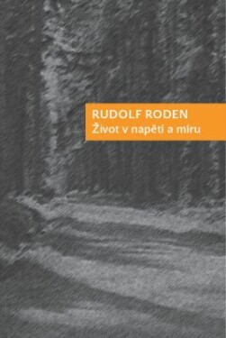 Život v napětí a míru - Rudolf Roden - e-kniha
