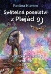 Světelná poselství z Plejád 9 - Probuzení ve světle svobody - Pavlína Klemm