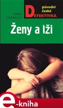 Ženy a lži - Naďa Horáková e-kniha