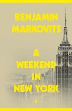 A Weekend in New York - Benjamin Markovits