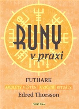 Runy v praxi - Futhark - Edred Thorsson