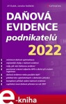 Daňová evidence podnikatelů 2022 - Jiří Dušek, Jaroslav Sedláček e-kniha