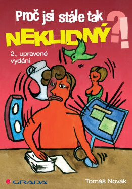 Proč jsi stále tak neklidný?! - Tomáš Novák