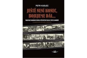 Ještě není konec, bojujeme dál Petr Kadlec