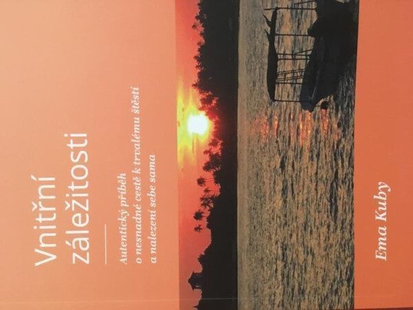 Vnitřní záležitosti: Autentický příběh nesnadné cestě trvalému štěstí nalezení sama sebe Kuby Ema
