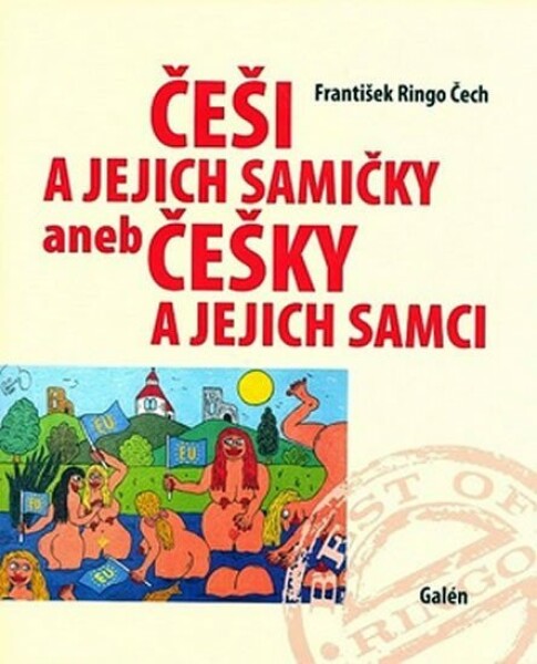 Češi jejich samičky aneb Češky jejich samci František Ringo Čech