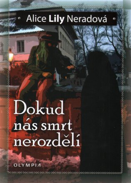 Dokud nás smrt nerozdělí Alice Lily Neradová
