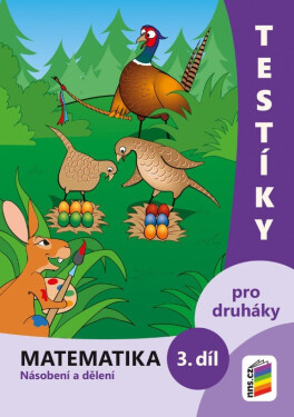 Testíky pro druháky – matematika, 3. díl (barevný pracovní sešit), 3. vydání