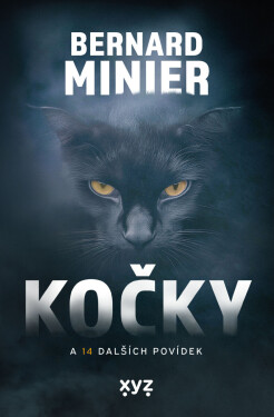 Kočky a 14 dalších povídek - Bernard Minier