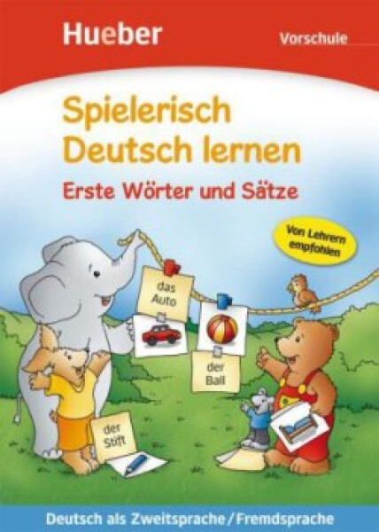 Spielerisch Deutsch lernen: Erste Wörter und Sätze: Vorschule - Agnes Holweck