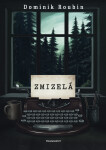 Zmizelá - Dominik Roubin