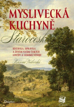 Myslivecká kuchyně staročeská - Růžena Záborská