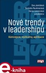 Nové trendy v leadershipu. Koncepce, výzkumy, aplikace - Eva Jarošová, Daniela Pauknerová, Hana Lorencová e-kniha