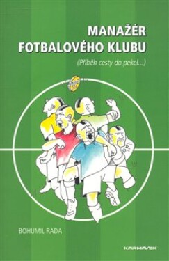 Manažér fotbalového klubu Bohumil Rada