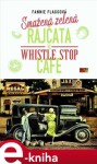 Smažená zelená rajčata ve Whistle Stop Cafe Fannie