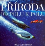 Příroda - od pólu k pólu - Bill Curtsinger