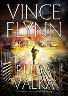 Rudá válka (poškozená) - Vince Flynn, Kyle Mills