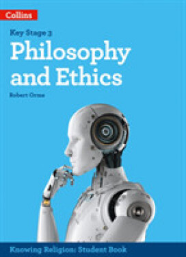 Collins KS3 Knowing Religion: Philosophy and Ethics - Orme Robert