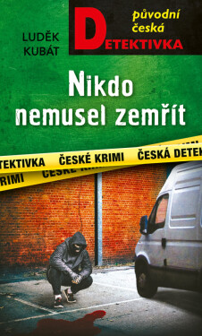 Nikdo nemusel zemřít - Luděk Kubát