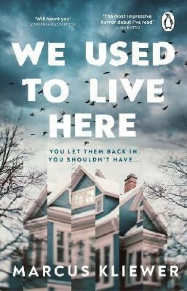 We Used to Live Here - Marcus Kliewer