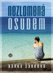 Nezlomená osudem Danka Šárková