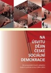 Na úsvitu dějin české sociální demokracie Zdeněk Kárník