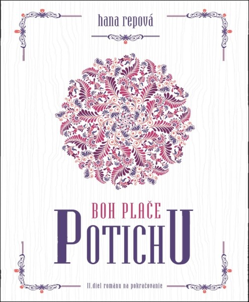 Boh plače potichu (II. diel románu na pokračovanie)