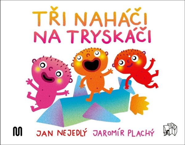 Tři naháči na tryskáči Jan Nejedlý,