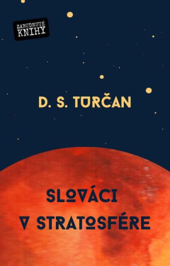Slováci v stratosfére - S.D.Turčan