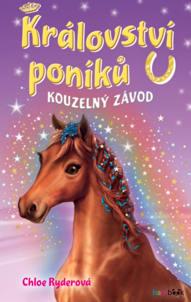 Království poníků - Kouzelný závod - Chloe Ryder