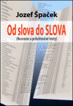 Od slova do slova Jozef Špaček