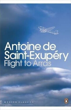 Flight to Arras - Antoine De Saint Exupéry