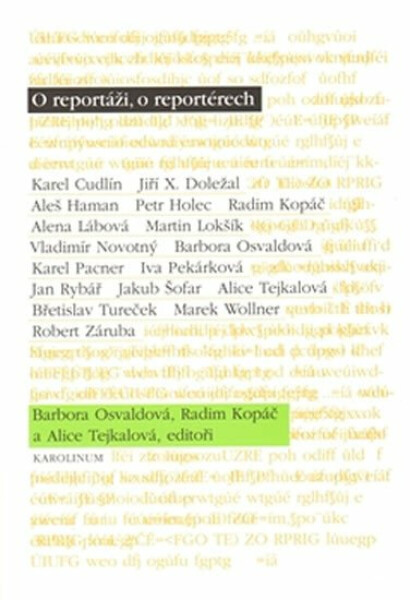 O reportáži, o reportérech - Barbora Osvaldová, Tejkalová Alice