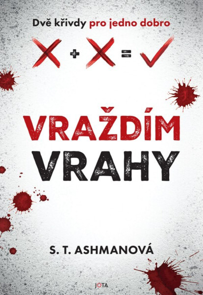 Vraždíme vrahy - S. T. Ashmanová