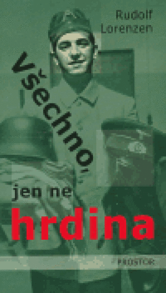 Všechno, jen ne hrdina Rudolf Lorenzen